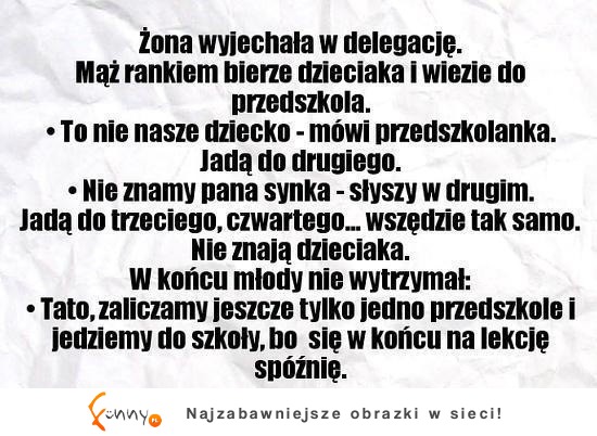 OJCIEC roku!!! No ale już gorsze przypadki się zdarzały XD