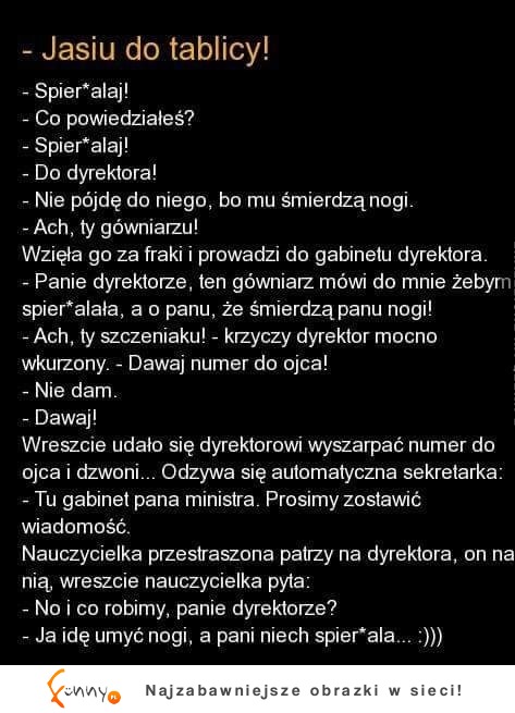 Jasiu pyskował do wszystkich naokoło aż w końcu poszedł do dyrektora. Ale dyrektor nie wiedział, że...