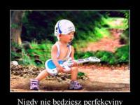 Nigdy nie będziesz perfekcyjny :)