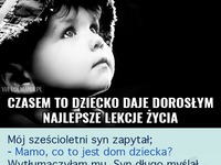 Chłopiec zapytał mamę co to jest dom dziecka!