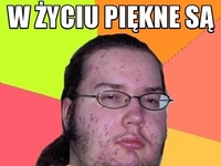 w zyciu piekne sa tylko