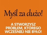 mysl za duzo