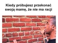 Mama ma zawsze rację