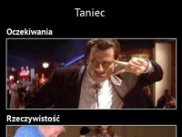 Taniec! Oczekiwania vs Rzeczywistość