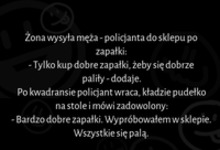 Żona wysłała męża po zapałki! :D