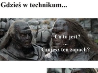 Gdzieś w technikum: Co to jest? Czujesz ten zapach?