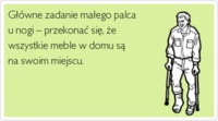 Główne zadanie małego palca u nogi :D
