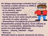 Facet kupił niezwykłe okulary, ale zanim wrócił do domu.. HAHA BEKA!