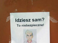 Nie chodź sam!