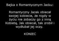 Bajka o romantycznym Jacku: obiecał swojej dziewczynie, że... :D