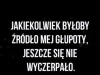 Głupota :D