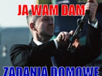 Ja wam dam zadania domowe