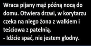 Wraca pijany mąż