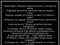 ŚMIESZNY KAWAŁ; Siedmioletni chłopczyk idzie chodnikiem...