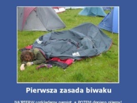 Pierwsza zasada biwaku... :D