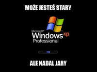 Może jesteś stary ale nadal jary!