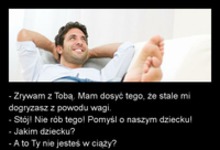 Zrywam z tobą. Mam dosyć tego, że stale mi dogryzasz z powodu wagi :D