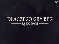 Dlaczego gry RPG są do bani... Haha xD