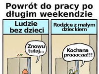 Jednak powrót do pracy po weekendzie może cieszyć! :D