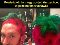 Powiedzieli, że mogę byc kim chcę