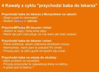 4 kawały z cyklu " Przychodzi baba do lekarza" DOBRE :D