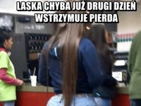 HAHAHA masakra laska już drugi dzień wstrzymuje pierda zobacz zanim wybuchnie :D