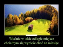 Właśnie w takei odległe miejsce