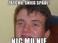 Śnieg spadł, nic mu nie jest? :O