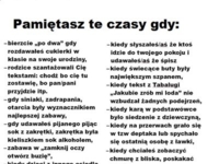 Pamiętasz te czasy gdy...