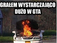 Grałem wystarczająco dużo w GTA :D