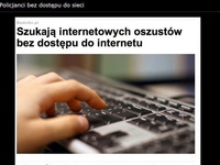 Policja bez dostępu do internetu szuka...