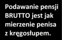 Podawanie pensji BRUTTo jest jak mierzenie penisa z kręgosłupem