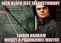 JACK BLACk jest zdegustowany