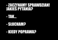 Zaczynamy sprawdzian! :D