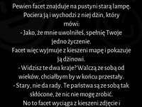 Pewien facet znajduje na pustyni starą lampę :D
