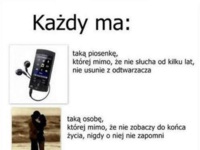Każdy ma tą jedną niepowtarzalną rzecz, tak jak piosenkę, smak, miejsce, które.. :D