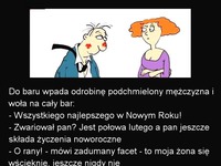 Do baru wpada odrobinę podchmielony facet i woła na cały bar- dobry kawał! :D