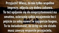 Przyjaźń to...