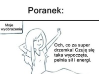 Mój poranek nigdy nie jest taki jaki sobie wyobrażam...