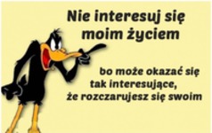 Nie interesuj się moim życiem