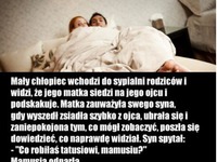 Mały chłopiec wchodzi do sypialni rodziców! :D