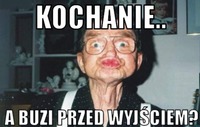Kochanie buzi!