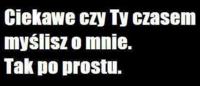 Myślisz o mnie czasem?
