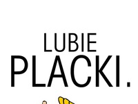 Lubię placki.