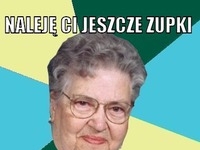 Naleje Ci wnusiu