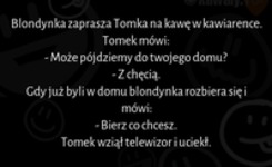 Blondynka zaprasza Tomka na kawę :D