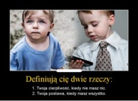 Definiują cię dwie rzeczy...