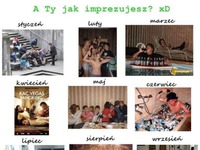 A Ty jak imprezujesz? :D