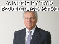 Może by tak rzucic wszystko