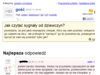 Koleś nie wie 'Jak czytać sygnały od dziewczyn' haha dobre :)